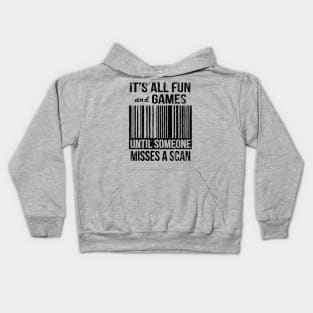 It`s All Fun And Games Until Someone Mises A Scan // Black Kids Hoodie